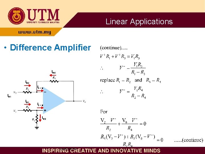 Linear Applications • Difference Amplifier IR 4 IR 2 Ii = 0 IR 1