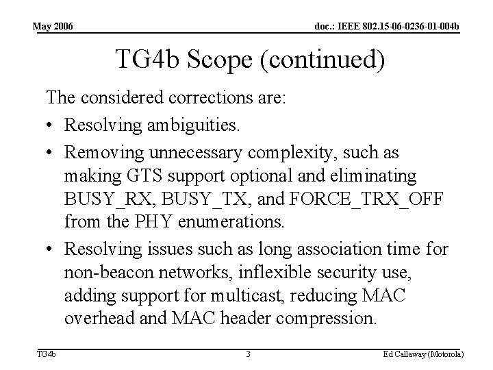 May 2006 doc. : IEEE 802. 15 -06 -0236 -01 -004 b TG 4