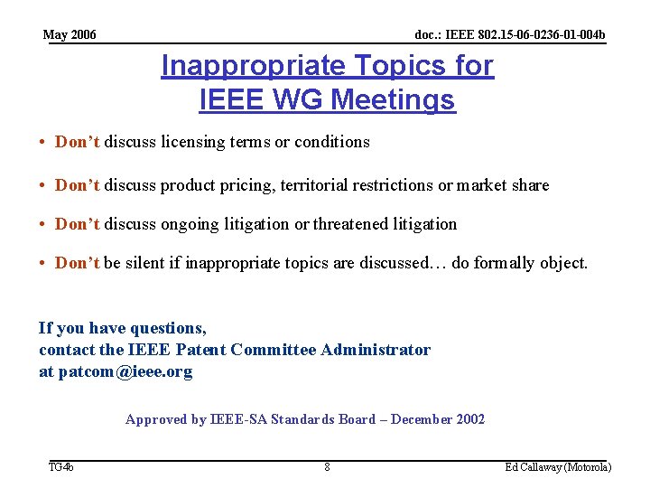 May 2006 doc. : IEEE 802. 15 -06 -0236 -01 -004 b Inappropriate Topics