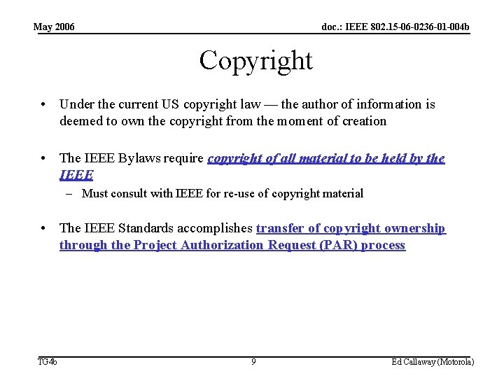 May 2006 doc. : IEEE 802. 15 -06 -0236 -01 -004 b Copyright •