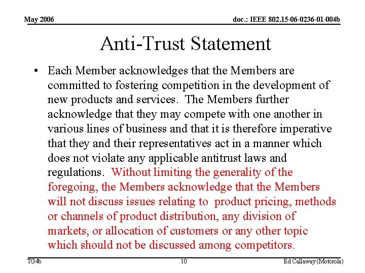 May 2006 doc. : IEEE 802. 15 -06 -0236 -01 -004 b Anti-Trust Statement