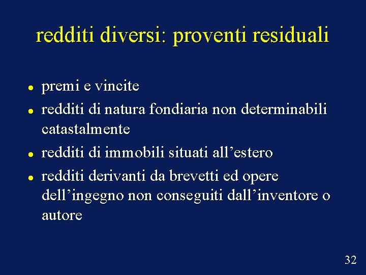 redditi diversi: proventi residuali premi e vincite redditi di natura fondiaria non determinabili catastalmente