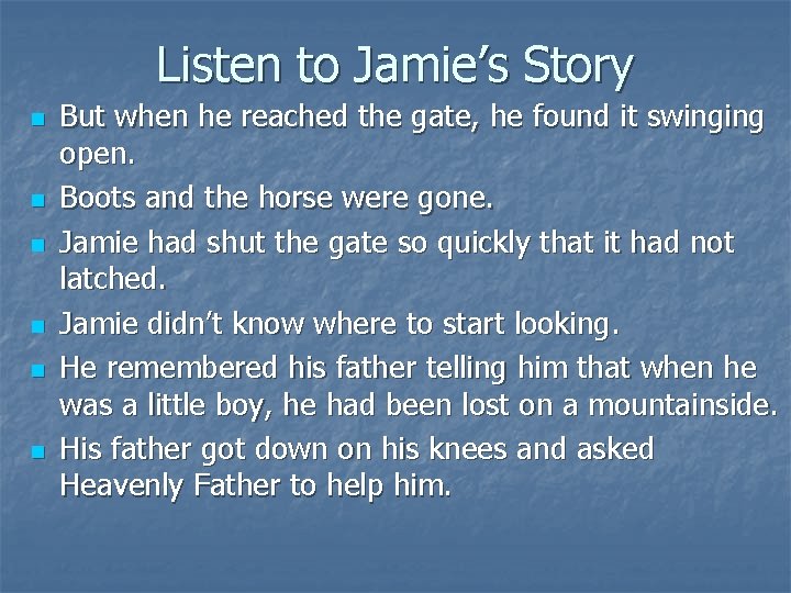 Listen to Jamie’s Story n n n But when he reached the gate, he