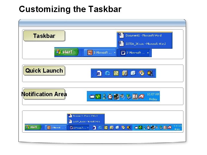 Customizing the Taskbar Quick Launch Notification Area 