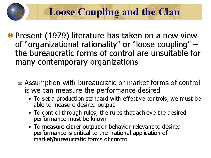 Loose Coupling and the Clan Present (1979) literature has taken on a new view