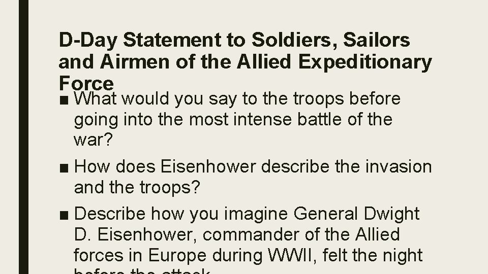 D-Day Statement to Soldiers, Sailors and Airmen of the Allied Expeditionary Force ■ What