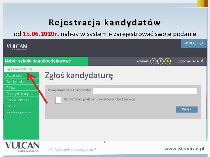 Rejestracja kandydatów od 15. 06. 2020 r. należy w systemie zarejestrować swoje podanie (założyć