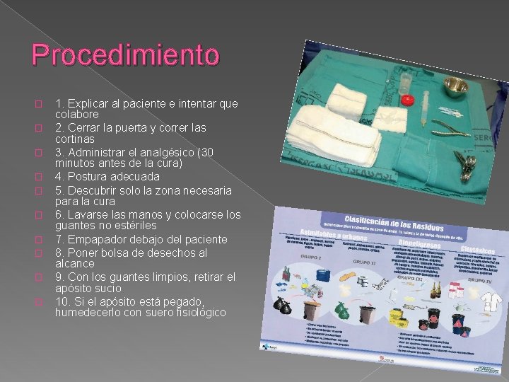 Procedimiento � � � � � 1. Explicar al paciente e intentar que colabore