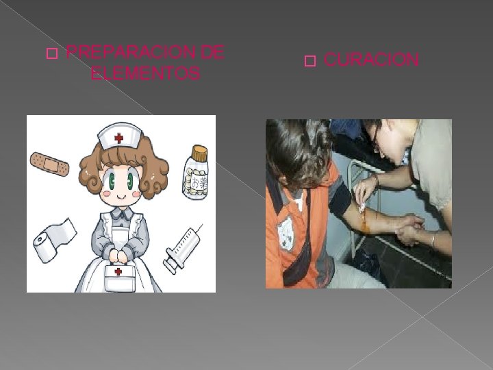 � PREPARACION DE ELEMENTOS � CURACION 