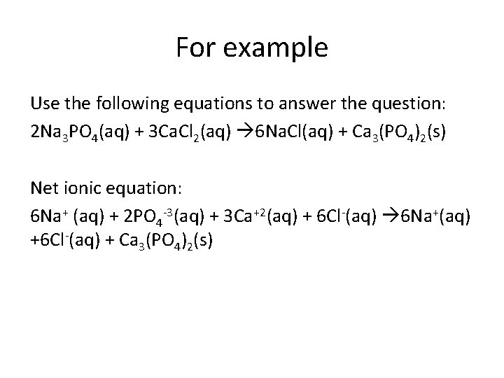 For example Use the following equations to answer the question: 2 Na 3 PO