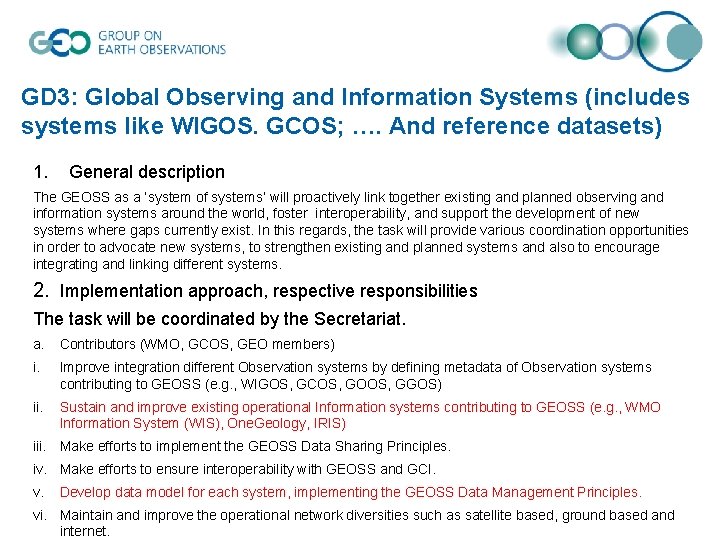 GD 3: Global Observing and Information Systems (includes systems like WIGOS. GCOS; …. And