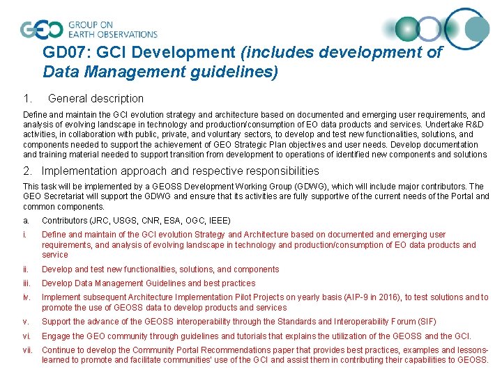 GD 07: GCI Development (includes development of Data Management guidelines) 1. General description Define