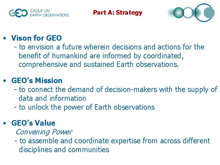 Part A: Strategy • Vison for GEO - to envision a future wherein decisions