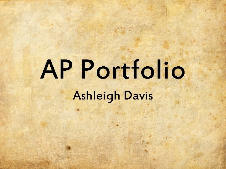 AP Portfolio Ashleigh Davis 