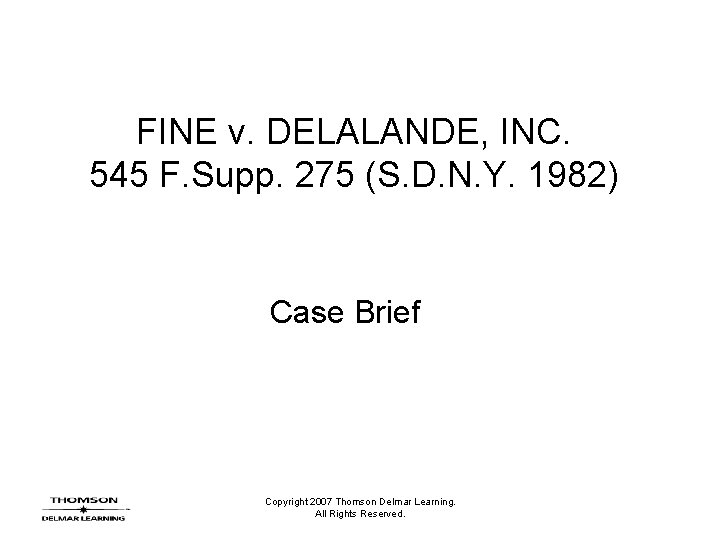 FINE v. DELALANDE, INC. 545 F. Supp. 275 (S. D. N. Y. 1982) Case