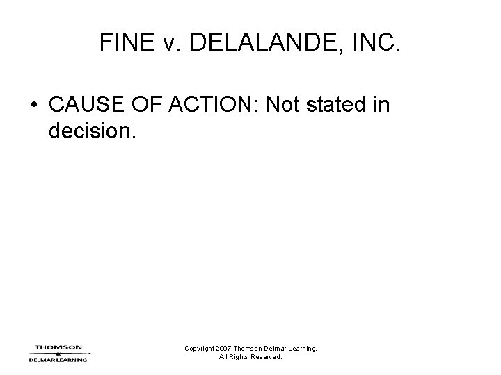 FINE v. DELALANDE, INC. • CAUSE OF ACTION: Not stated in decision. Copyright 2007