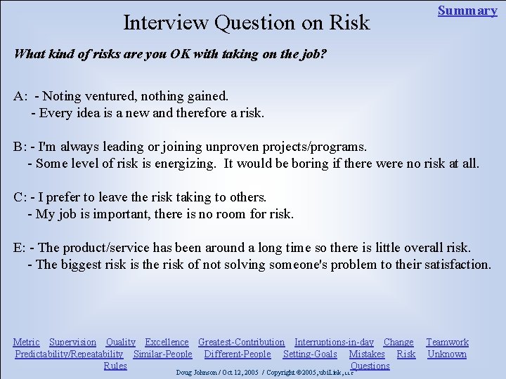 Interview Question on Risk Summary What kind of risks are you OK with taking