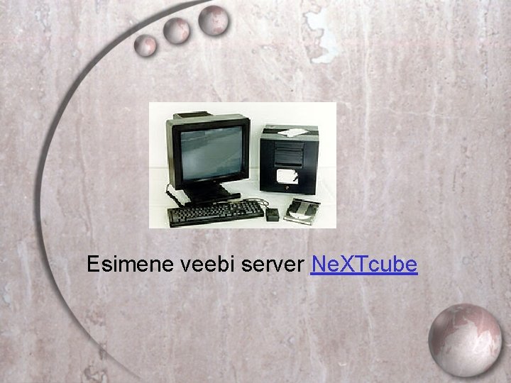 Esimene veebi server Ne. XTcube 