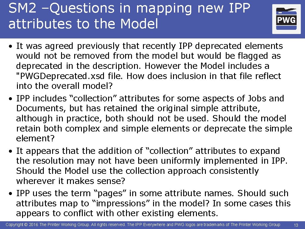 SM 2 –Questions in mapping new IPP attributes to the Model • It was