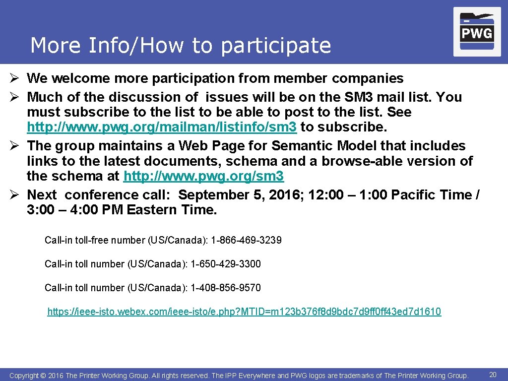 More Info/How to participate Ø We welcome more participation from member companies Ø Much
