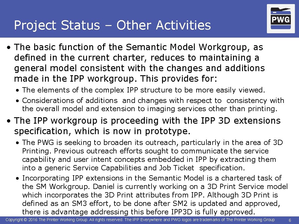 Project Status – Other Activities • The basic function of the Semantic Model Workgroup,