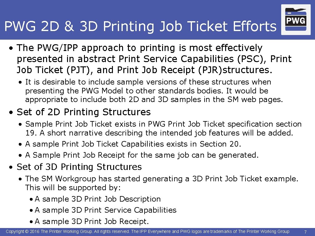 PWG 2 D & 3 D Printing Job Ticket Efforts • The PWG/IPP approach