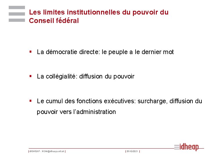 Les limites institutionnelles du pouvoir du Conseil fédéral § La démocratie directe: le peuple