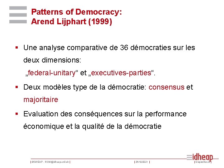 Patterns of Democracy: Arend Lijphart (1999) § Une analyse comparative de 36 démocraties sur