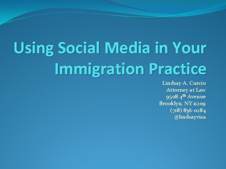 Using Social Media in Your Immigration Practice Lindsay