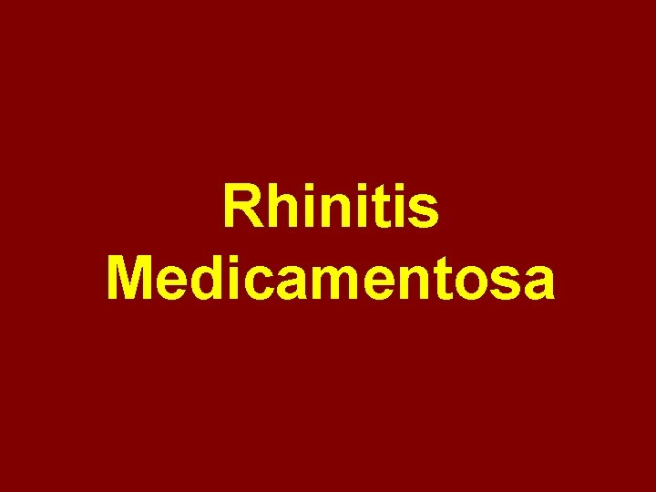 Rhinitis Medicamentosa 