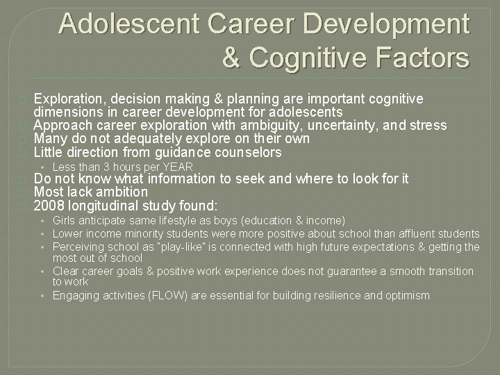 Adolescent Career Development & Cognitive Factors � � Exploration, decision making & planning are