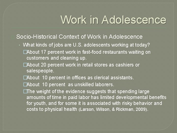 Work in Adolescence � Socio-Historical Context of Work in Adolescence • What kinds of