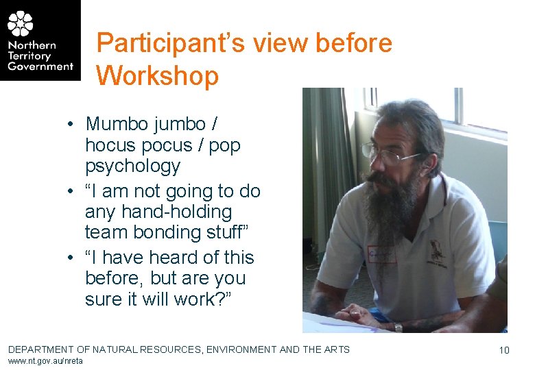 Participant’s view before Workshop • Mumbo jumbo / hocus pocus / pop psychology •