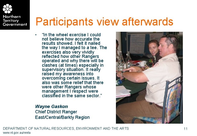 Participants view afterwards • “In the wheel exercise I could not believe how accurate