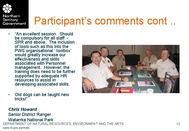 Participant’s comments cont. . • “An excellent session. Should be compulsory for all staff