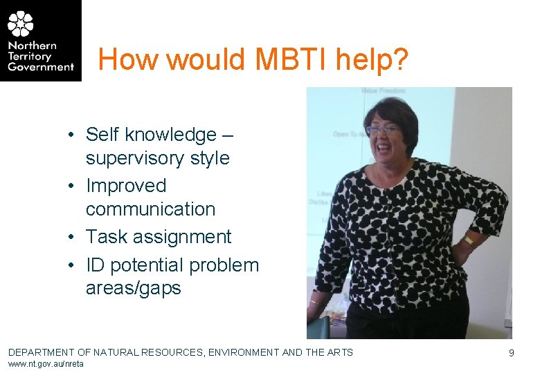 How would MBTI help? • Self knowledge – supervisory style • Improved communication •