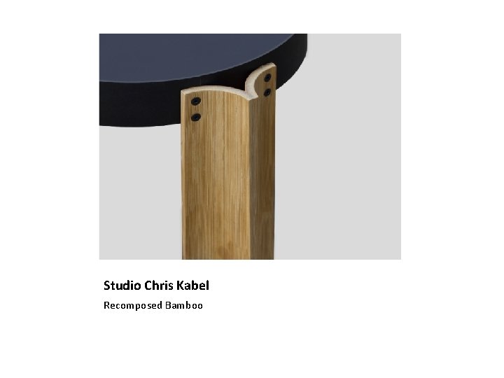 Studio Chris Kabel Recomposed Bamboo 