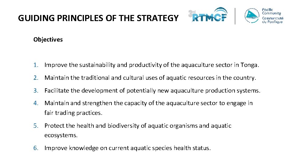 GUIDING PRINCIPLES OF THE STRATEGY Objectives 1. Improve the sustainability and productivity of the