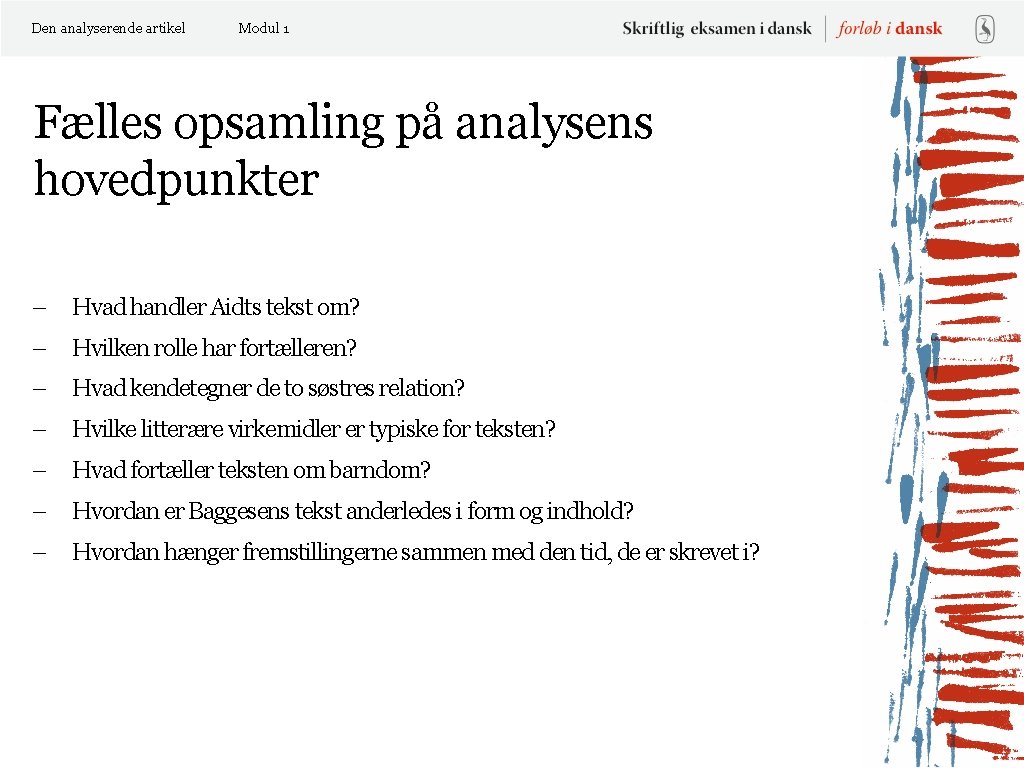 Den analyserende artikel Modul 1 Fælles opsamling på analysens hovedpunkter – Hvad handler Aidts