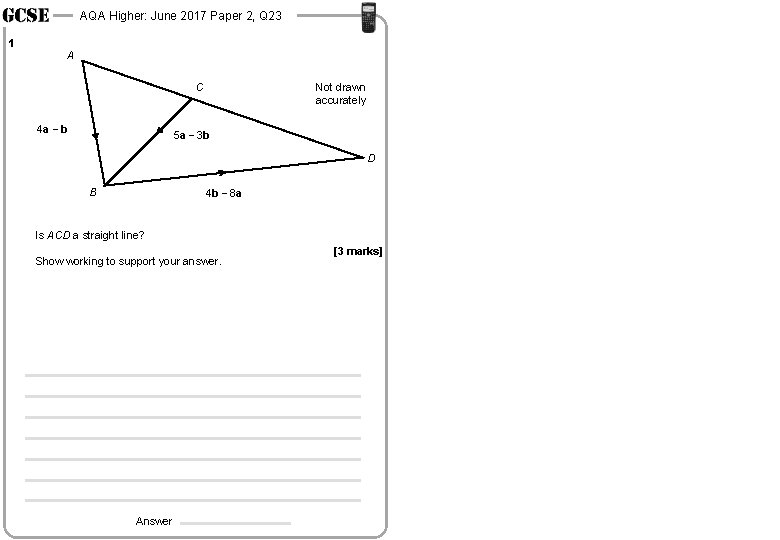 AQA Higher: June 2017 Paper 2, Q 23 1 A C 4 a −