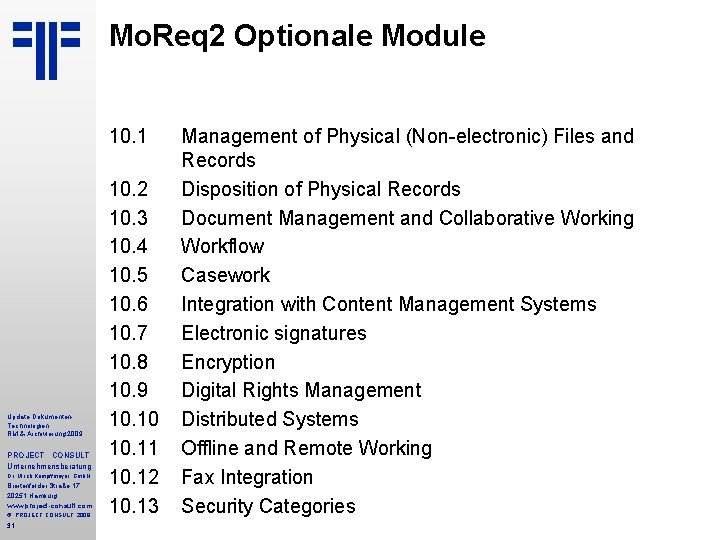Mo. Req 2 Optionale Module 10. 1 Update Dokumenten. Technologien RM & Archivierung 2009