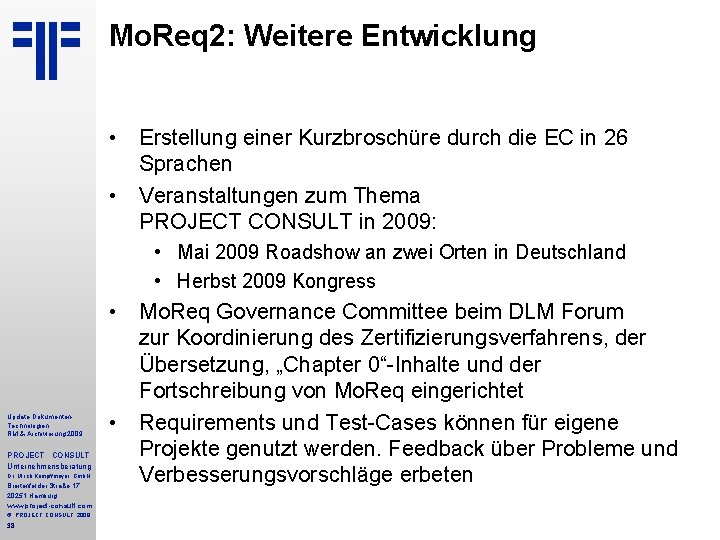 Mo. Req 2: Weitere Entwicklung • Erstellung einer Kurzbroschüre durch die EC in 26