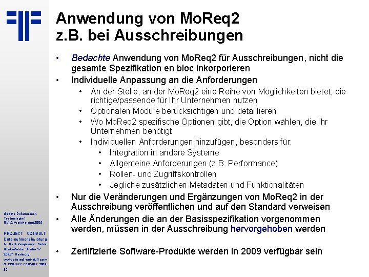 Anwendung von Mo. Req 2 z. B. bei Ausschreibungen • • Bedachte Anwendung von