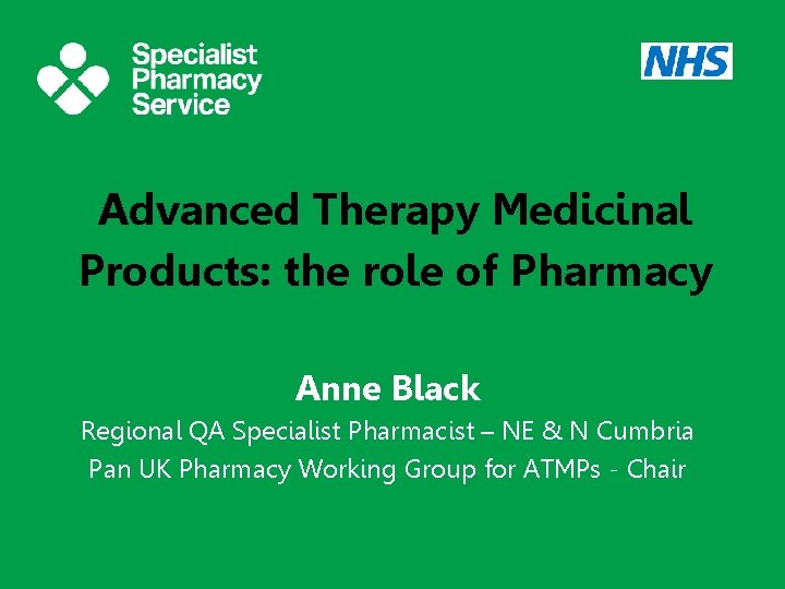 Advanced Therapy Medicinal Products the role of Pharmacy