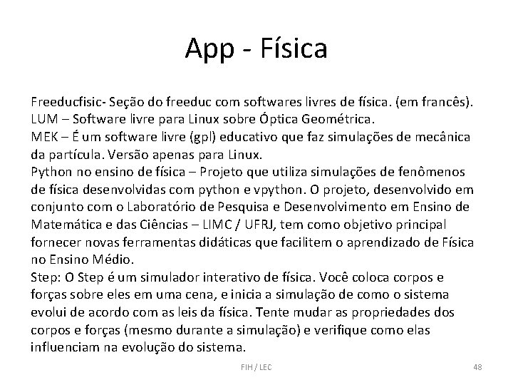 App - Física Freeducfisic- Seção do freeduc com softwares livres de física. (em francês).