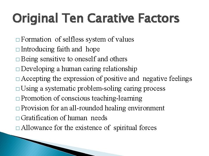 Original Ten Carative Factors � Formation of selfless system of values � Introducing faith Original Ten Carative Factors � Formation of selfless system of values � Introducing faith
