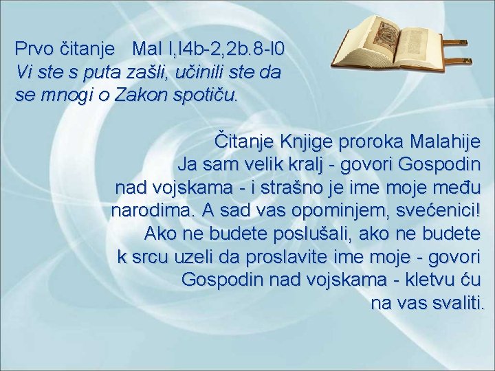 Prvo čitanje Mal I, l 4 b-2, 2 b. 8 -l 0 Vi ste