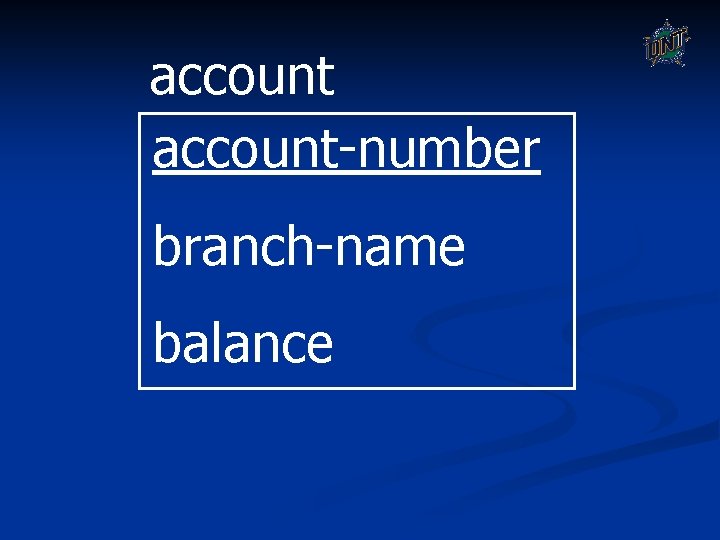 account-number branch-name balance account-number branch-name balance