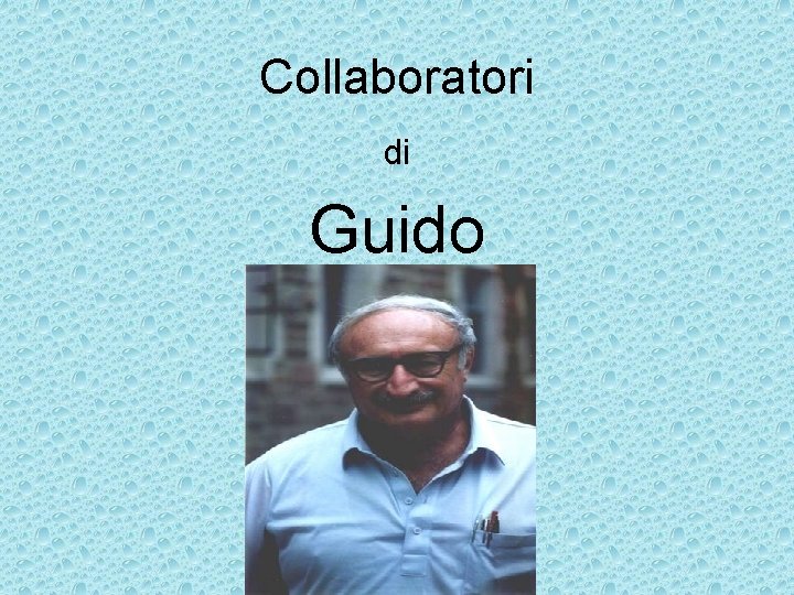 Collaboratori di Guido 