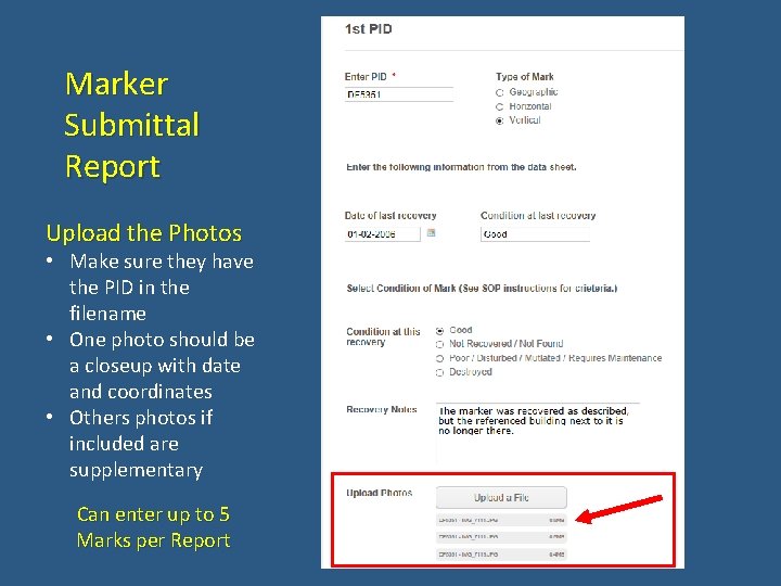 Marker Submittal Report Upload the Photos • Make sure they have the PID in